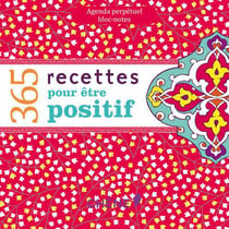 Agenda perpétuel - bloc-notes - 365 recettes pour être positif