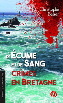 D'écume et de sang : crimes en Bretagne