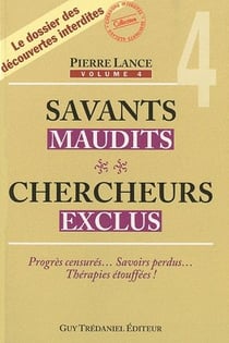Savants maudits, chercheurs exclus t.4