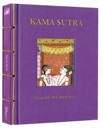 Kâma sûtra - le guide des amoureux