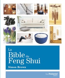 La bible du feng shui