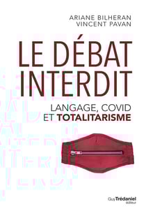 Le débat interdit : langage, covid et totalitarisme