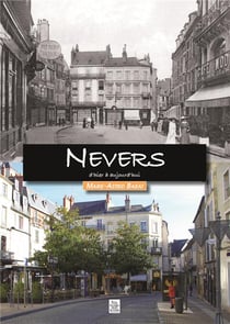 Nevers d'hier à aujourd'hui