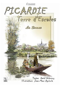 Picardie, terre d'escales - la Somme