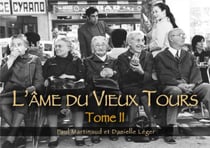 L'âme du vieux Tours Tome 2