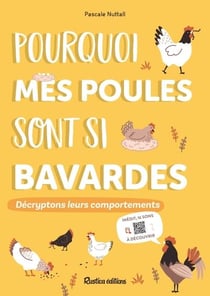 Pourquoi mes poules sont si bavardes : Décryptons leurs comportements