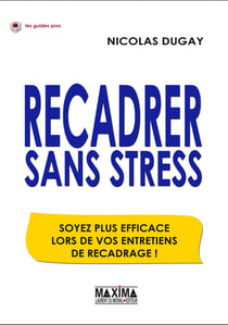 Recadrer sans stress - soyez plus efficace lors de vos entretiens de recadrage !