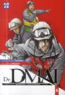 Dr. DMAT - Disaster Medical Assistance Team Tome 4