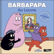 Barbapapa : au Louvre