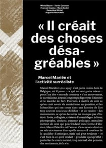 Il créait des choses désagréables : marcel mariën et l'activité surréaliste