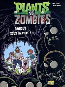 Plants vs Zombies Tome 6 : panique sous la ville !