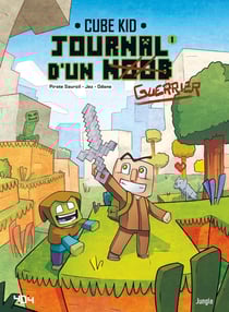 Journal d'un Noob Tome 1 : un nouveau guerrier