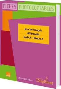 DUPLIMAT : jeux de francais differenciés - cycle 3, niveau 2