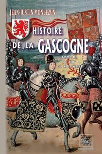 Histoire de la Gascogne Tome 3 - du XIIIe au XIVe siècle