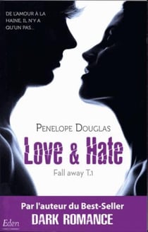 Fall away Tome 1 : love & hate