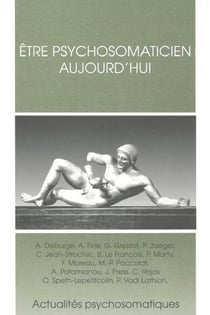 La psychosomatique aujourd'hui