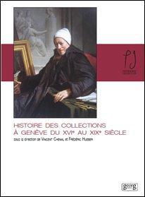 Histoire des collections à genève du xvi au xix siècle