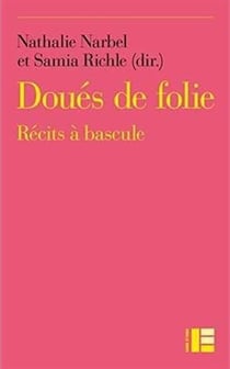 Doués de folie - récits à bascule