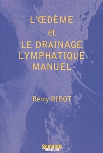 L'OEDEME ET LE DRAINAGE LYMPHATIQUE MANUEL