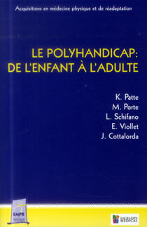 Le Polyhandicap: De L'Enfant À L'Adulte
