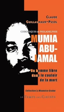 Mumia abu-jamel - chroniques de philadelphie - un homme libre dans le couloir de la mort