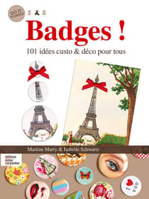 Badges ! 101 idées Custo Et Deco Pour Tous