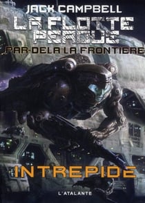 La flotte perdue - par-delà la frontière Tome 1 : intrépide