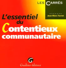 L'essentiel du contentieux communautaire