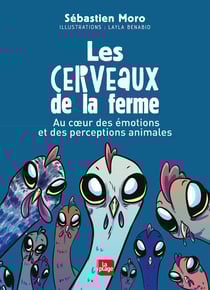 Les cerveaux de la ferme - au coeur des émotions et des perceptions animales