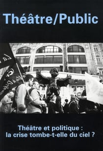 Théâtre Public n.195 : théâtre et politique : la crise tombe-t-elle du ciel ?