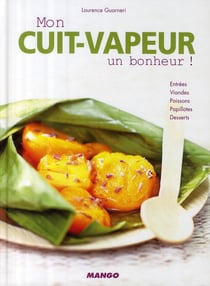 Mon cuit-vapeur, un bonheur !