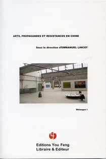 Melanges - t01 - arts, propagandes et resistances en chine - melanges