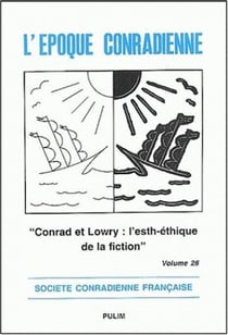 L'époque conradienne Tome 26 : Conrad et Lowry : l'esth-étique de la fiction