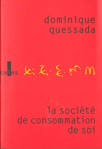 La Société de consommation de soi