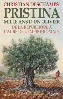 Pristina, mille ans d'un olivier - de la république à l'aube de l'Empire romain