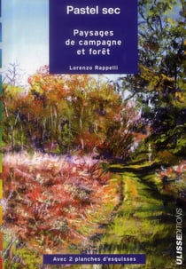 Pastel sec - paysages de campagne et forêt