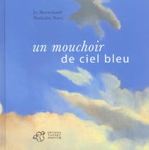 Mouchoir de ciel bleu (un)