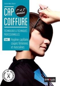 Technologie & techniques professionnelles Tome 1 : hygiène capillaire, coupes féminine et masculine - CAP coiffure 1re et 2e années - pochette de l'élève (édition 2014)