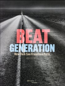 Beat Generation, New York, San Francisco, Paris