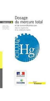 Dosage du mercure total et du monomethylmercure dans les organismes et les sediments marins