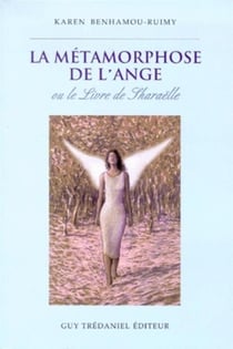 La métamorphose de l'ange - Ou le Livre de Sharaëlle
