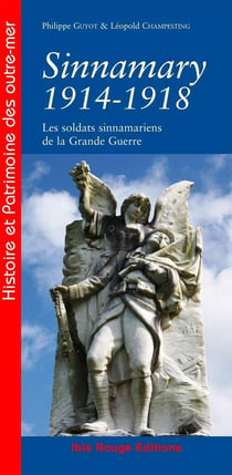 Sinnamary, 1914-1918 : Les soldats sinnamariens de la Grande Guerre