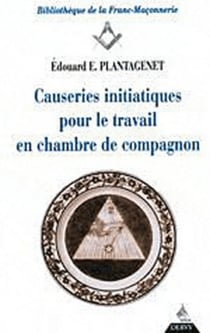 Causeries initiatiques pour le travail - tome 2 En chambre de compagnon