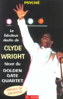 Le fabuleux destin de clyde wright