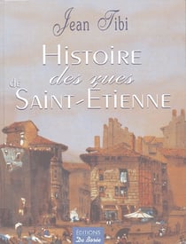 Histoire des rues de saint-étienne