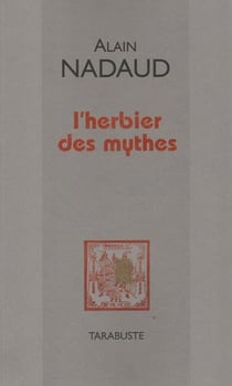 L'herbier des mythes - alain nadaud