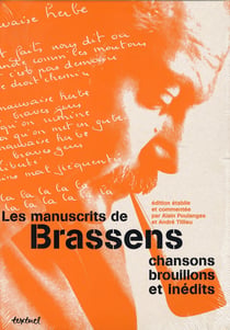Les manuscrits de Brassens - chansons brouillons et inédits