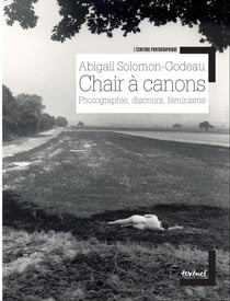 Chair à canons - photographie, discours, féminisme