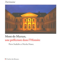 Mont-de-marsan, une préfecture dans l'histoire