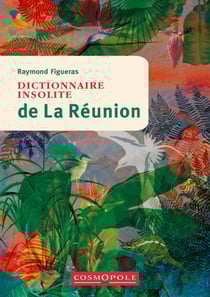 Dictionnaire insolite de la Réunion